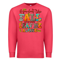 Cardinal if you dont like fall you can leaf me alone Premium Sweatshirt - AdoDesignShop