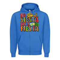 True Royal no siesta let's fiesta Zipper Hoodie - Zillion Design Studio