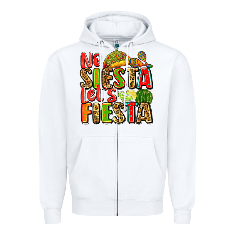 No Siesta Let's Fiesta Zipper Hoodie by Zillion Design Studio | Teevron