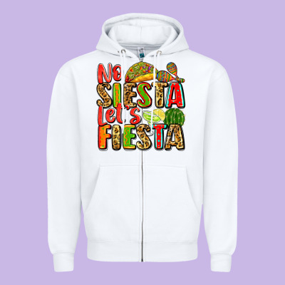 No Siesta Let's Fiesta Zipper Hoodie Designed By Zillion Design Studio