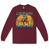 Burgundy cowboy take me away Long Sleeve Tee - texasbilliewilder