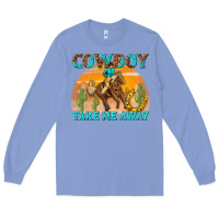 Colony Blue cowboy take me away Long Sleeve Tee - texasbilliewilder