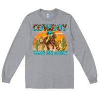 Heather Grey cowboy take me away Long Sleeve Tee - texasbilliewilder