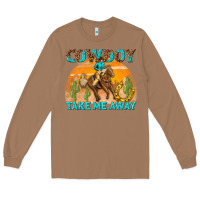 Toasted Coconut cowboy take me away Long Sleeve Tee - texasbilliewilder