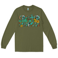 Army Green created with a purpose Long Sleeve Tee - texasbilliewilder