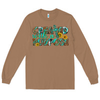 Toasted Coconut created with a purpose Long Sleeve Tee - texasbilliewilder