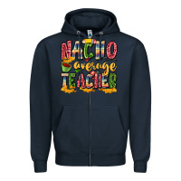 Navy nacho average teacher Zipper Hoodie - Zillion Design Studio