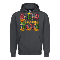 Smoke nacho average teacher Zipper Hoodie - Zillion Design Studio