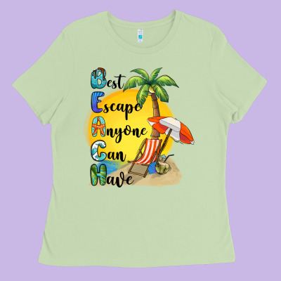Best Escape Anyone Can Have Ladies Tee Designed By Barkaloodesign