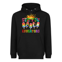 See You Later Educators Heavyweight Hoodie | Teevron