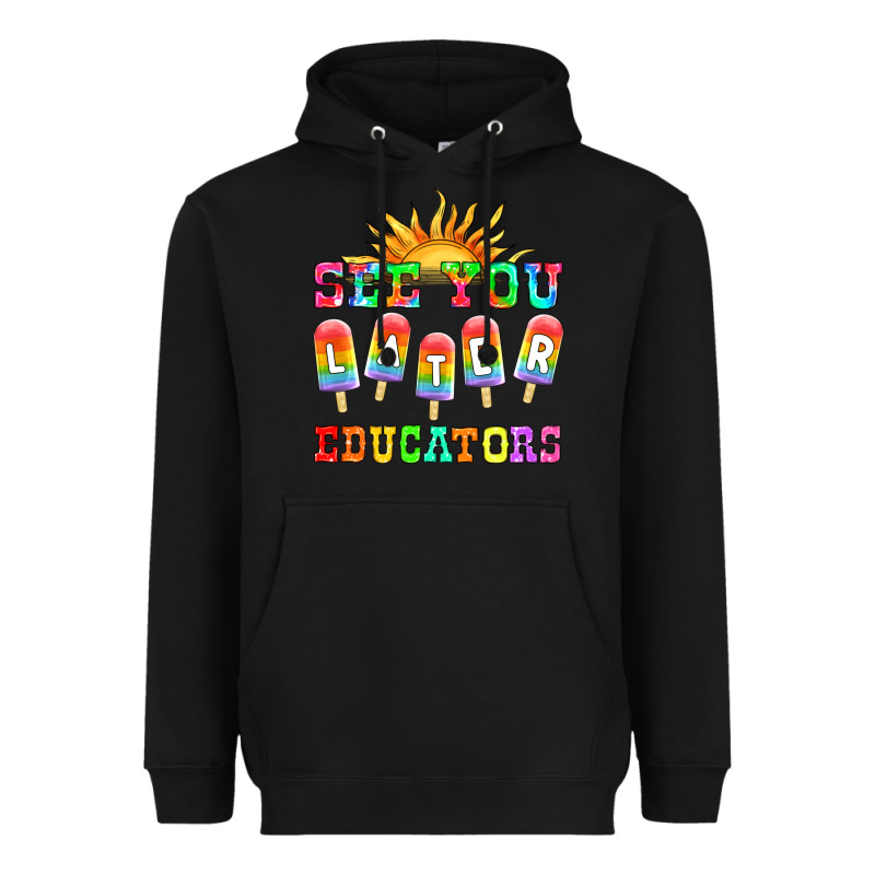 See You Later Educators Heavyweight Hoodie by HRA Design Shop | Teevron