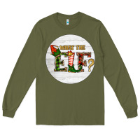 Army Green What The Elf Christmas Long Sleeve Tee - RanaPortraitStore