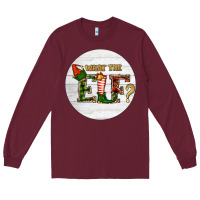 Burgundy What The Elf Christmas Long Sleeve Tee - RanaPortraitStore