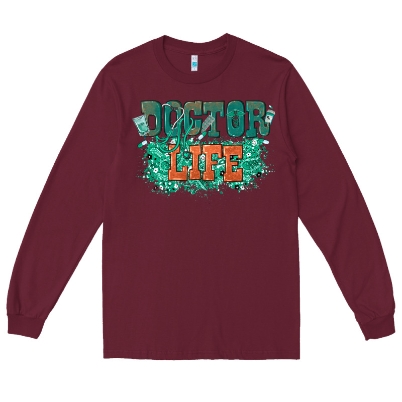 Doctor Life Long Sleeve Tee by texasbilliewilder | Teevron