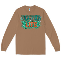 Toasted Coconut doctor life Long Sleeve Tee - texasbilliewilder