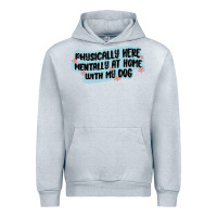 Heather Grey physically here mentally at home with my dog Urban Hoodie - MaliasSmallBusiness