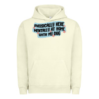 Pigment Pistachio physically here mentally at home with my dog Urban Hoodie - MaliasSmallBusiness