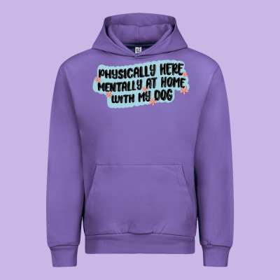 Physically Here Mentally At Home With My Dog Urban Hoodie Designed By Maliassmallbusiness