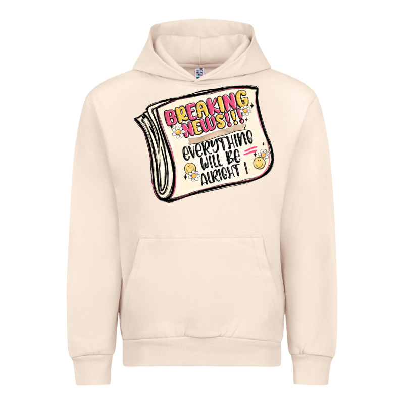 Breaking News Everything Will Be Alright Urban Hoodie by MaliasSmallBusiness | Teevron