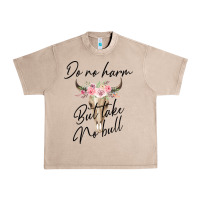 French Oak Do No Harm But Take No Bull Urban Heavy Tee - Bettercallsaul