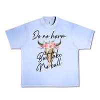 Grape Ice Do No Harm But Take No Bull Urban Heavy Tee - Bettercallsaul