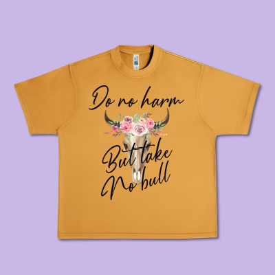 Do No Harm But Take No Bull Urban Heavy Tee Designed By Bettercallsaul