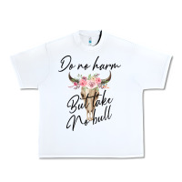 White Do No Harm But Take No Bull Urban Heavy Tee - Bettercallsaul