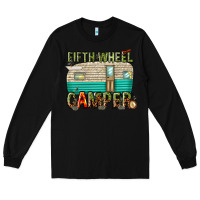 Black fifth wheel camper Long Sleeve Tee - texasbilliewilder