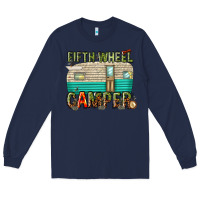 Navy fifth wheel camper Long Sleeve Tee - texasbilliewilder