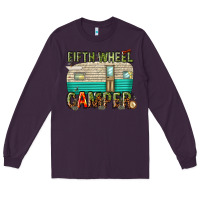 Plum fifth wheel camper Long Sleeve Tee - texasbilliewilder