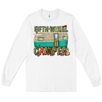 White fifth wheel camper Long Sleeve Tee - texasbilliewilder