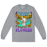 Heather Grey find someone who grows flowers Long Sleeve Tee - texasbilliewilder