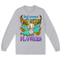 Moon Dust find someone who grows flowers Long Sleeve Tee - texasbilliewilder