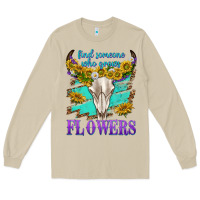 Mushroom find someone who grows flowers Long Sleeve Tee - texasbilliewilder