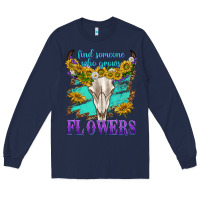 Navy find someone who grows flowers Long Sleeve Tee - texasbilliewilder