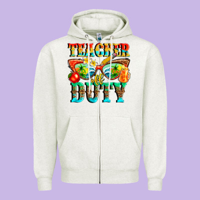 Teacher Off Duty Zipper Hoodie Designed By Texasbilliewilder