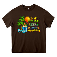 Chocolate Brown Is It Summer Break Heavy Core Tee - CowhideDigitalArt