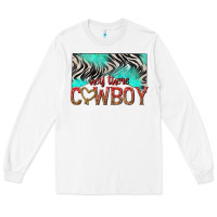White hey there cowboy Long Sleeve Tee - texasbilliewilder
