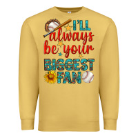 Antique Gold i'll always be your biggest fan baseball Premium Sweatshirt - BundleAndBundleShop