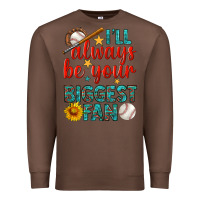 Chestnut i'll always be your biggest fan baseball Premium Sweatshirt - BundleAndBundleShop