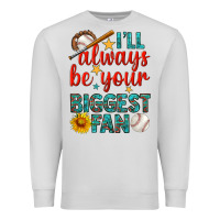 Dove Grey i'll always be your biggest fan baseball Premium Sweatshirt - BundleAndBundleShop