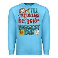 Ocean Blue i'll always be your biggest fan baseball Premium Sweatshirt - BundleAndBundleShop