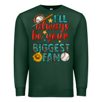 Sports Green i'll always be your biggest fan baseball Premium Sweatshirt - BundleAndBundleShop