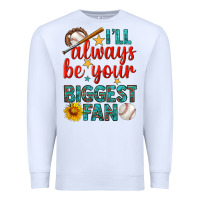 White i'll always be your biggest fan baseball Premium Sweatshirt - BundleAndBundleShop