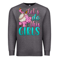 Charcoal Heather let's do this girls baseball Premium Sweatshirt - BundleAndBundleShop