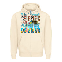 Todays Forecast  Cruising With A Chance Of Drinkin Zipper Hoodie | Teevron