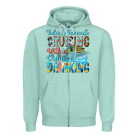 Seafoam todays forecast  cruising with a chance of drinkin Zipper Hoodie - texasbilliewilder