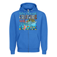 True Royal todays forecast  cruising with a chance of drinkin Zipper Hoodie - texasbilliewilder