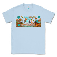 Dusty Blue i think i love fall most of all libbey glass Classic Tee - BundleAndBundleShop