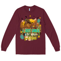 Burgundy i just smile and say god bless Long Sleeve Tee - texasbilliewilder